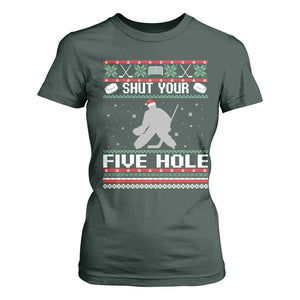 Funny Hockey Goalie Ugly Christmas Gift T Shirt For Women Shut Your Five Hole TS12 Dark Forest Green Print Your Wear