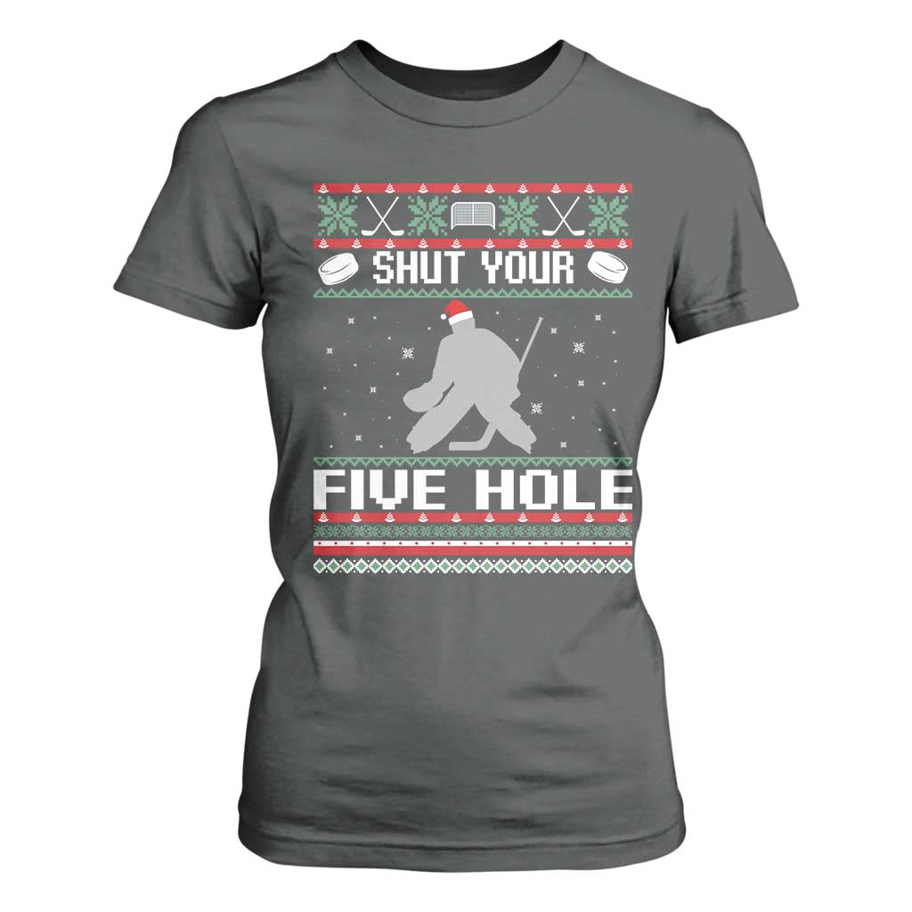 Funny Hockey Goalie Ugly Christmas Gift T Shirt For Women Shut Your Five Hole TS12 Dark Heather Print Your Wear