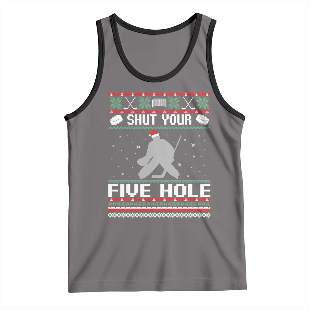 Funny Hockey Goalie Ugly Christmas Gift Tank Top Shut Your Five Hole TS12 Deep Heather Black Print Your Wear