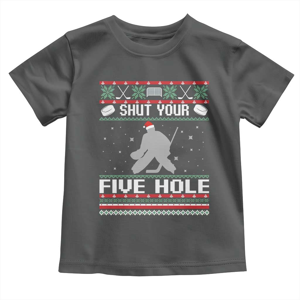 Funny Hockey Goalie Ugly Christmas Gift Toddler T Shirt Shut Your Five Hole TS12 Dark Heather Print Your Wear