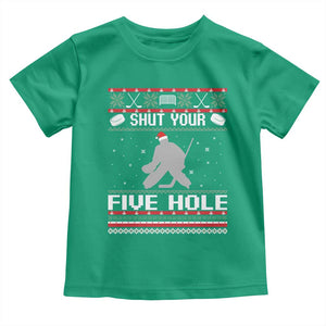 Funny Hockey Goalie Ugly Christmas Gift Toddler T Shirt Shut Your Five Hole TS12 Irish Green Print Your Wear