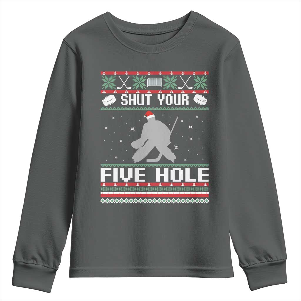 Funny Hockey Goalie Ugly Christmas Gift Youth Sweatshirt Shut Your Five Hole TS12 Dark Heather Print Your Wear