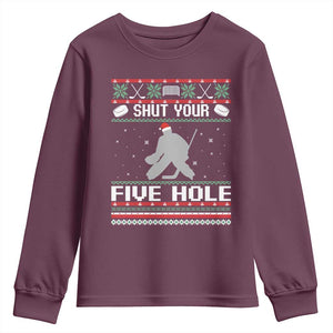 Funny Hockey Goalie Ugly Christmas Gift Youth Sweatshirt Shut Your Five Hole TS12 Maroon Print Your Wear