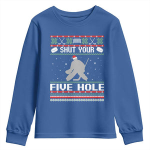 Funny Hockey Goalie Ugly Christmas Gift Youth Sweatshirt Shut Your Five Hole TS12 Royal Blue Print Your Wear