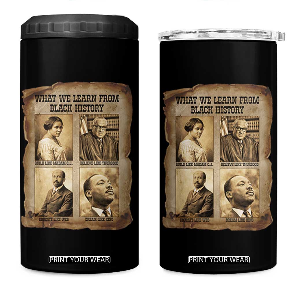 What We Learn From Black History 4 in 1 Can Cooler Tumbler Iconic African American Figures TS12 One Size: 16 oz Black Print Your Wear