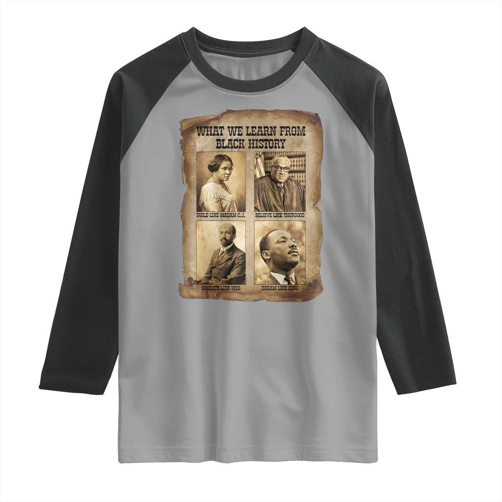 What We Learn From Black History Raglan Shirt Iconic African American Figures TS12 Sport Gray Black Print Your Wear