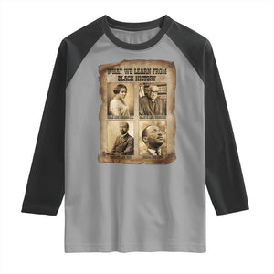 What We Learn From Black History Raglan Shirt Iconic African American Figures TS12 Sport Gray Black Print Your Wear