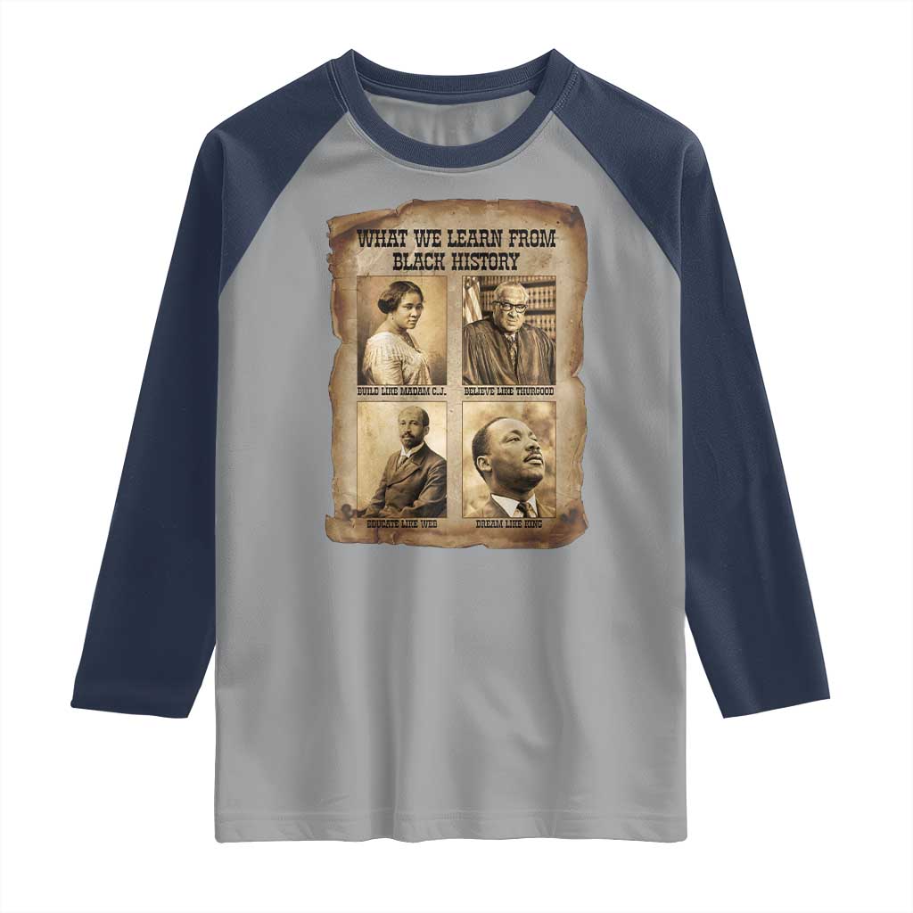 What We Learn From Black History Raglan Shirt Iconic African American Figures TS12 Sport Gray Navy Print Your Wear