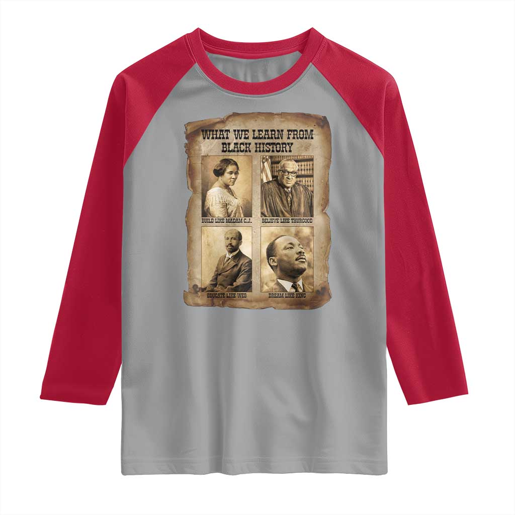What We Learn From Black History Raglan Shirt Iconic African American Figures TS12 Sport Gray Red Print Your Wear