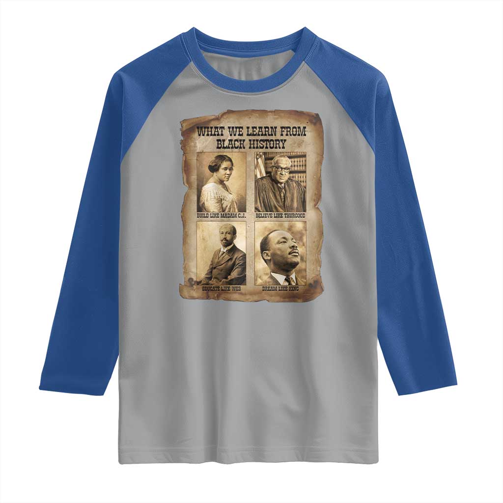 What We Learn From Black History Raglan Shirt Iconic African American Figures TS12 Sport Gray Royal Print Your Wear