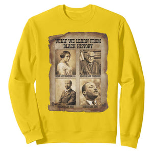 What We Learn From Black History Sweatshirt Iconic African American Figures TS12 Daisy Print Your Wear