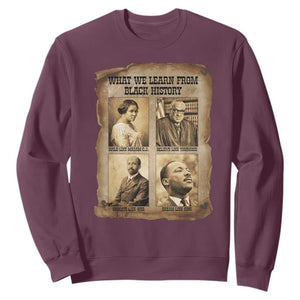 What We Learn From Black History Sweatshirt Iconic African American Figures TS12 Maroon Print Your Wear