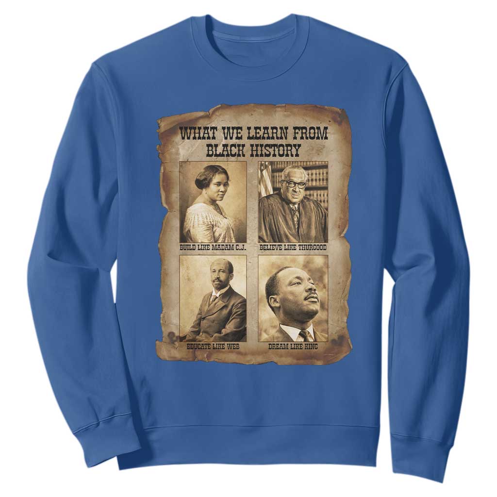 What We Learn From Black History Sweatshirt Iconic African American Figures TS12 Royal Blue Print Your Wear