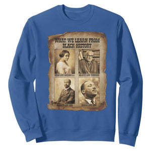 What We Learn From Black History Sweatshirt Iconic African American Figures TS12 Royal Blue Print Your Wear