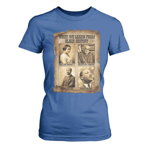 What We Learn From Black History T Shirt For Women Iconic African American Figures TS12 Royal Blue Print Your Wear