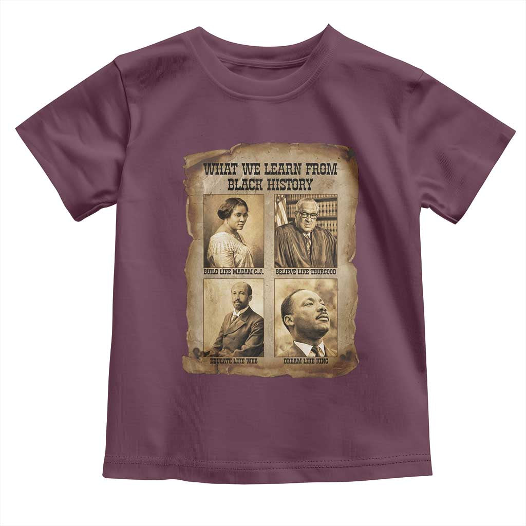 What We Learn From Black History Toddler T Shirt Iconic African American Figures TS12 Maroon Print Your Wear
