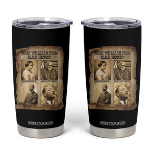What We Learn From Black History Tumbler Cup Iconic African American Figures TS12 Black Print Your Wear