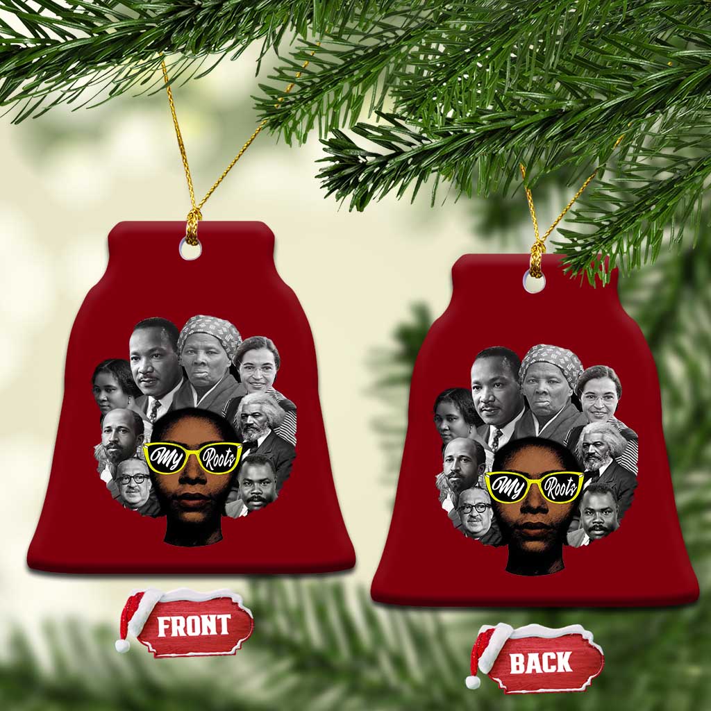 My Roots Black History Leaders Ceramic Ornament African American Heritage TS12 Print Your Wear