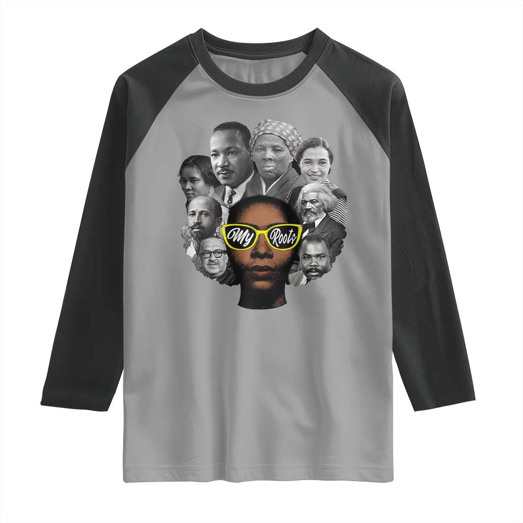 My Roots Black History Leaders Raglan Shirt African American Heritage TS12 Sport Gray Black Print Your Wear