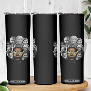 My Roots Black History Leaders Skinny Tumbler African American Heritage TS12 Print Your Wear