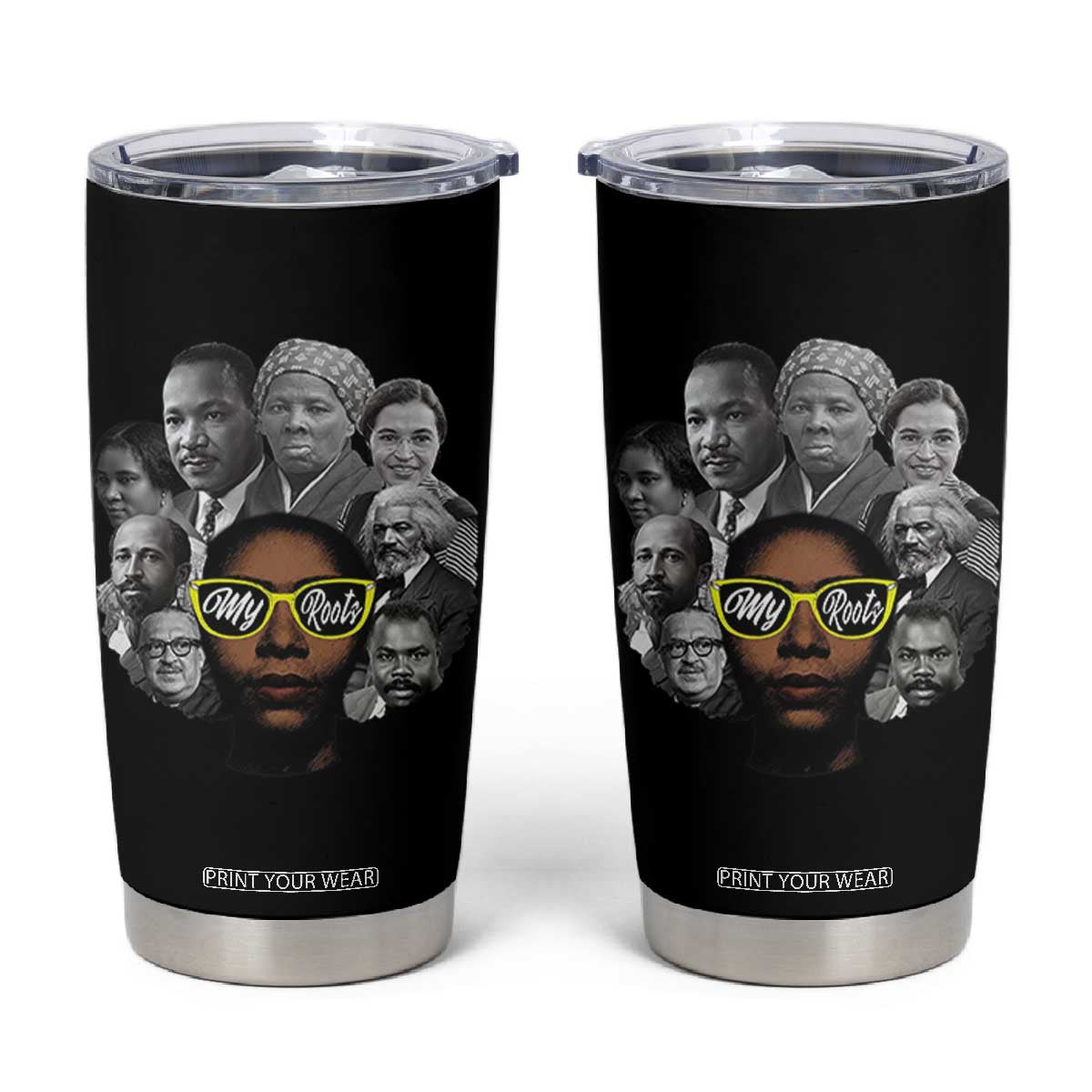 My Roots Black History Leaders Tumbler Cup African American Heritage TS12 Black Print Your Wear