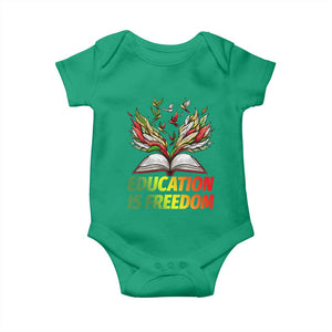 Education Is Freedom Baby Onesie Inspirational Black Teacher Gift TS12 Irish Green Print Your Wear