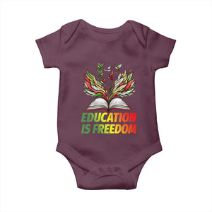 Education Is Freedom Baby Onesie Inspirational Black Teacher Gift TS12 Maroon Print Your Wear