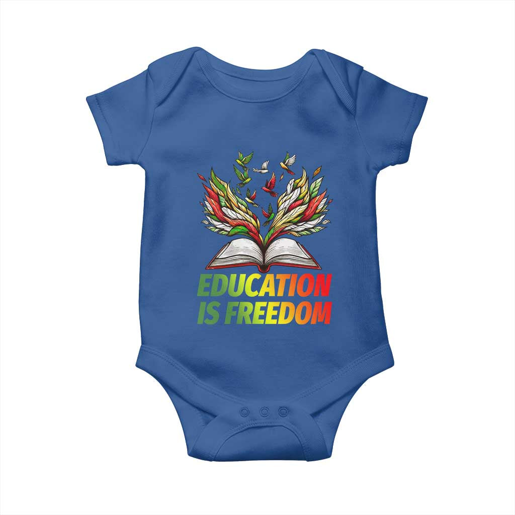 Education Is Freedom Baby Onesie Inspirational Black Teacher Gift TS12 Royal Blue Print Your Wear
