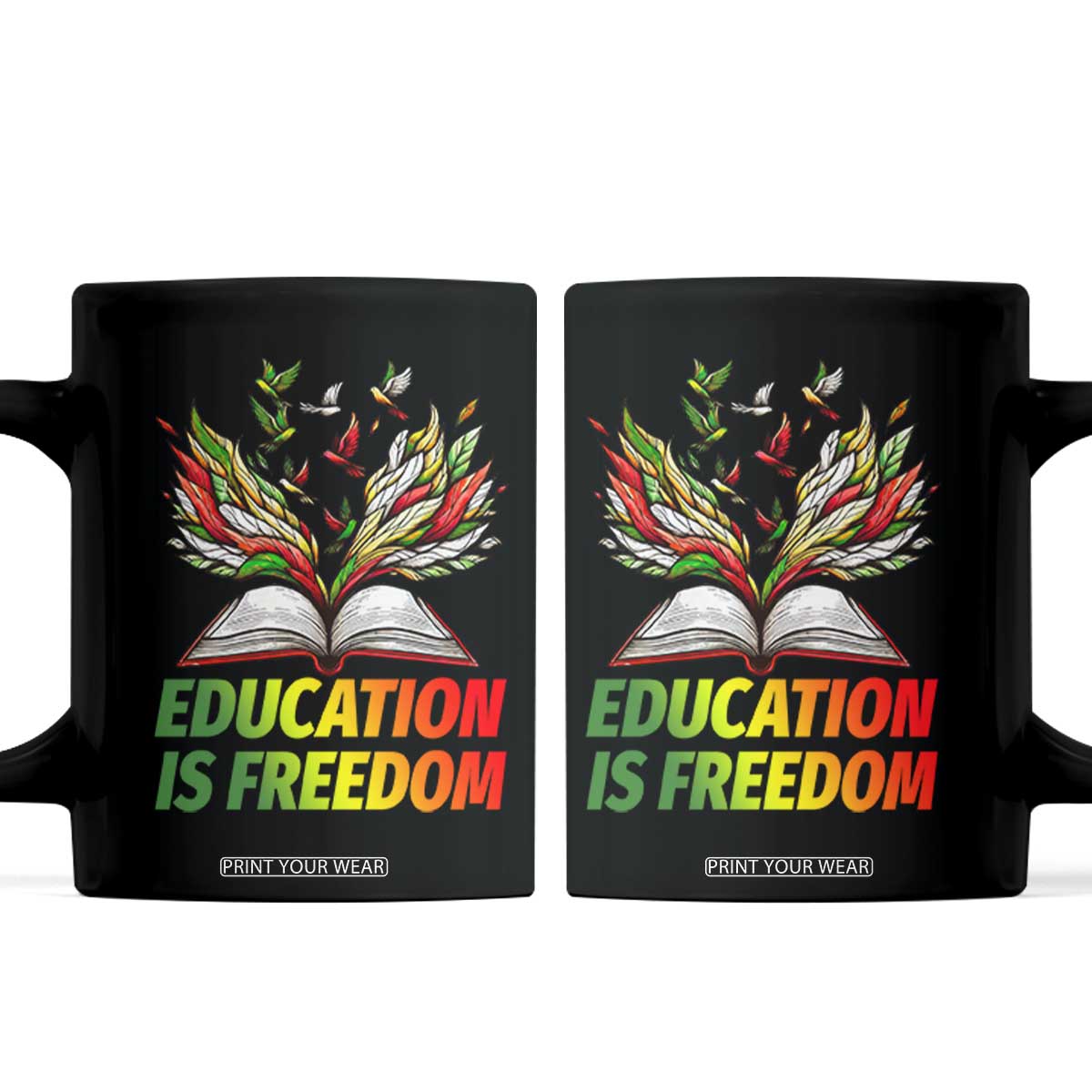 Education Is Freedom Coffee Mug Inspirational Black Teacher Gift TS12 Black Print Your Wear
