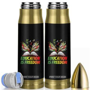 Education Is Freedom Bullet Tumbler Inspirational Black Teacher Gift TS12 Black Print Your Wear