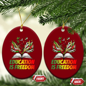 Education Is Freedom Ceramic Ornament Inspirational Black Teacher Gift TS12 Print Your Wear