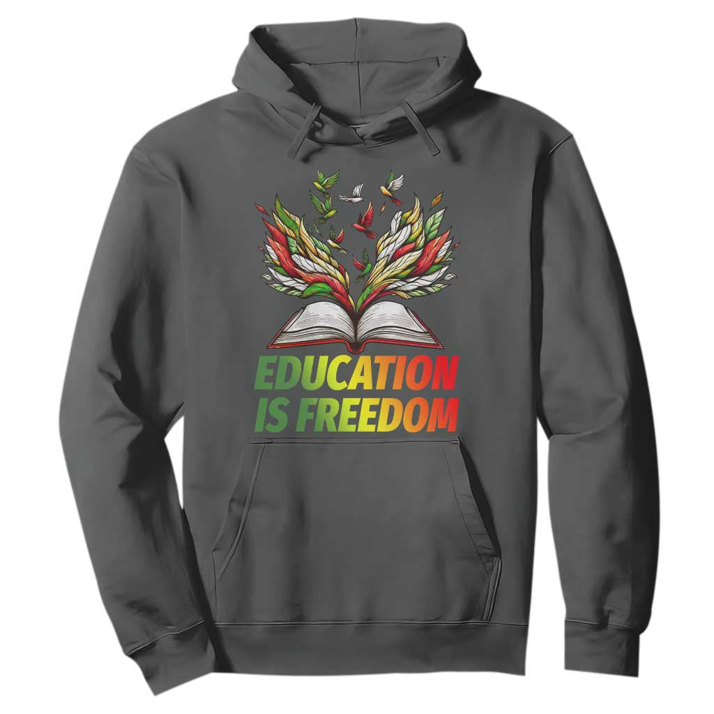 Education Is Freedom Hoodie Inspirational Black Teacher Gift TS12 Dark Heather Print Your Wear