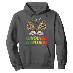 Education Is Freedom Hoodie Inspirational Black Teacher Gift TS12 Dark Heather Print Your Wear