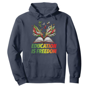 Education Is Freedom Hoodie Inspirational Black Teacher Gift TS12 Navy Print Your Wear