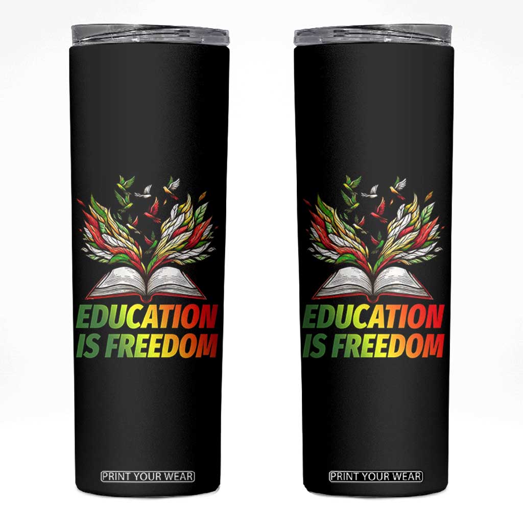 Education Is Freedom Skinny Tumbler Inspirational Black Teacher Gift TS12 Black Print Your Wear