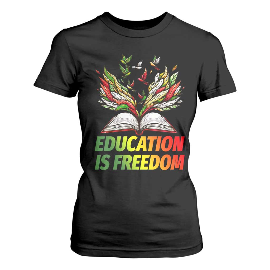 Education Is Freedom T Shirt For Women Inspirational Black Teacher Gift TS12 Black Print Your Wear