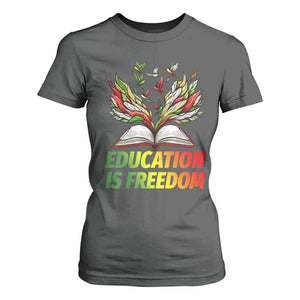 Education Is Freedom T Shirt For Women Inspirational Black Teacher Gift TS12 Dark Heather Print Your Wear