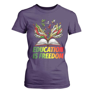 Education Is Freedom T Shirt For Women Inspirational Black Teacher Gift TS12 Purple Print Your Wear