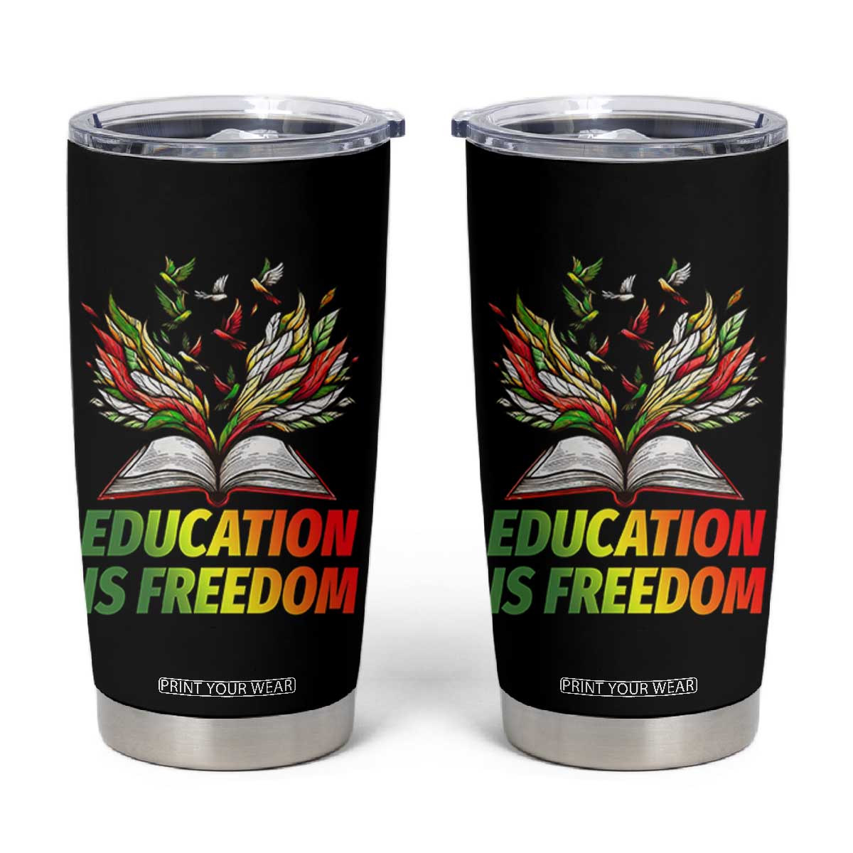 Education Is Freedom Tumbler Cup Inspirational Black Teacher Gift TS12 Black Print Your Wear
