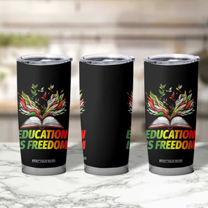 Education Is Freedom Tumbler Cup Inspirational Black Teacher Gift TS12 Print Your Wear