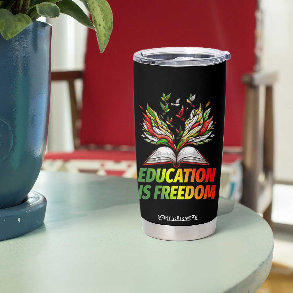 Education Is Freedom Tumbler Cup Inspirational Black Teacher Gift TS12 Print Your Wear
