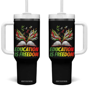 Education Is Freedom Tumbler With Handle Inspirational Black Teacher Gift TS12 One Size: 40 oz Black Print Your Wear