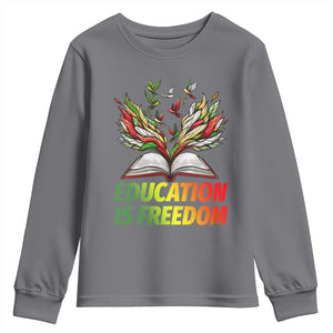 Education Is Freedom Youth Sweatshirt Inspirational Black Teacher Gift TS12 Charcoal Print Your Wear