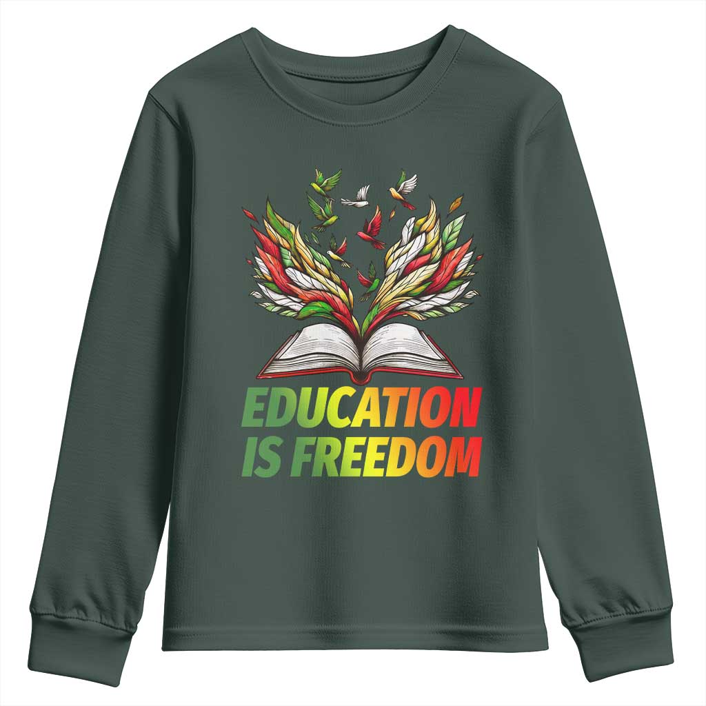 Education Is Freedom Youth Sweatshirt Inspirational Black Teacher Gift TS12 Dark Forest Green Print Your Wear