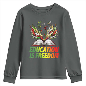 Education Is Freedom Youth Sweatshirt Inspirational Black Teacher Gift TS12 Dark Heather Print Your Wear