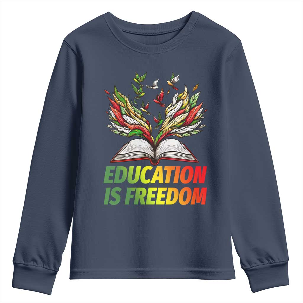 Education Is Freedom Youth Sweatshirt Inspirational Black Teacher Gift TS12 Navy Print Your Wear