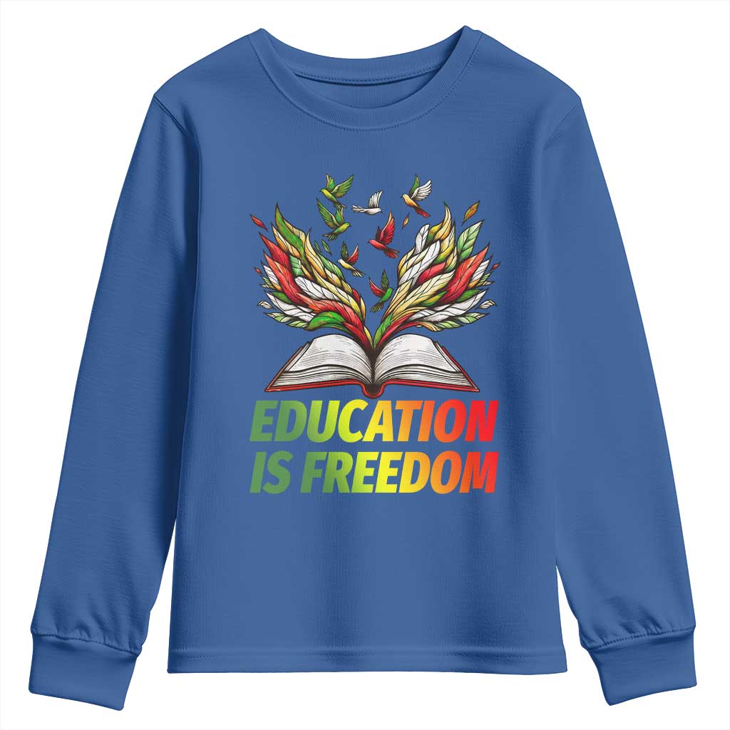 Education Is Freedom Youth Sweatshirt Inspirational Black Teacher Gift TS12 Royal Blue Print Your Wear