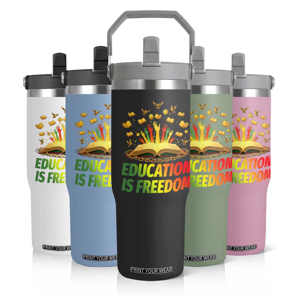 Education Is Freedom Flip Straw Tumbler Black Education Teacher Gift TS12 Print Your Wear