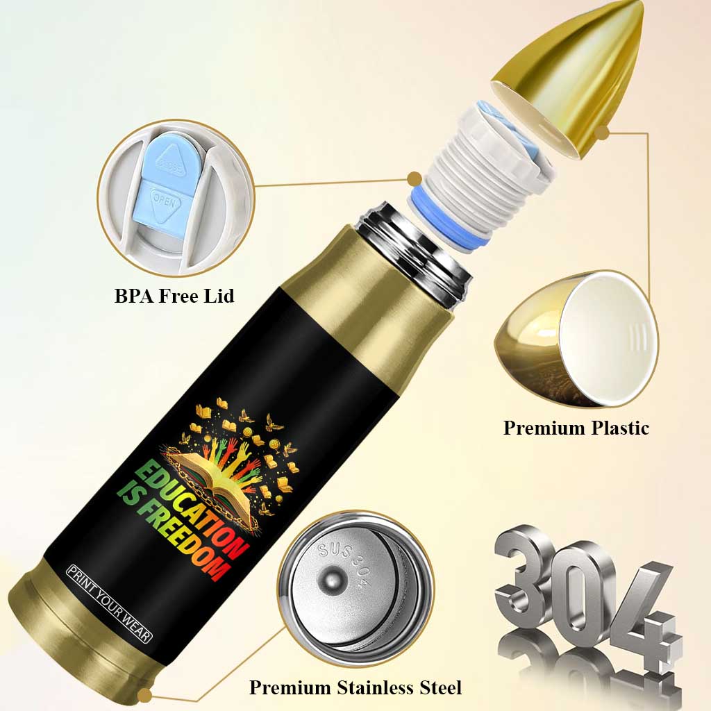 Education Is Freedom Bullet Tumbler Black Education Teacher Gift TS12 Print Your Wear