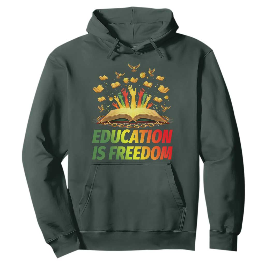 Education Is Freedom Hoodie Black Education Teacher Gift TS12 Dark Forest Green Print Your Wear